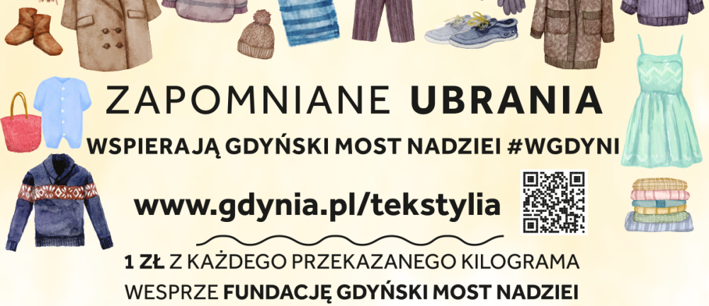 Grafika przedstawiająca różnego rodzaju ubrania na żółtym tle. W środku jest czarny napis: "Zapomniane ubrania wspierają Gdyński Most Nadziei #WGDYNI.  www.gdynia.pl/tekstylia. 1zł z każdego przekazanego kilograma wesprze fundację Gdyński Most Nadziei. 